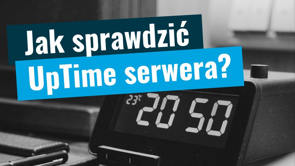 Jak sprawdzić Uptime serwera?
