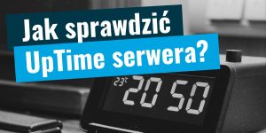 Jak sprawdzić Uptime serwera?