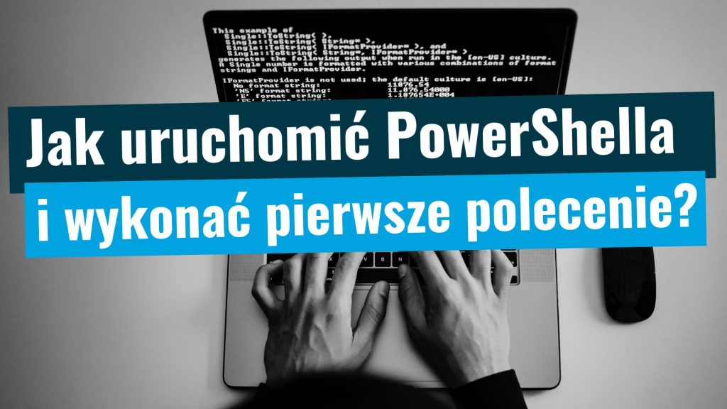 Jak uruchomić PowerShella?